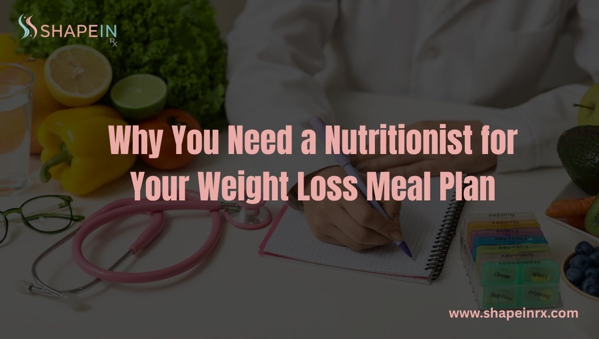 How a Nutritionist Can Improve Your Weight Loss Meal Plan